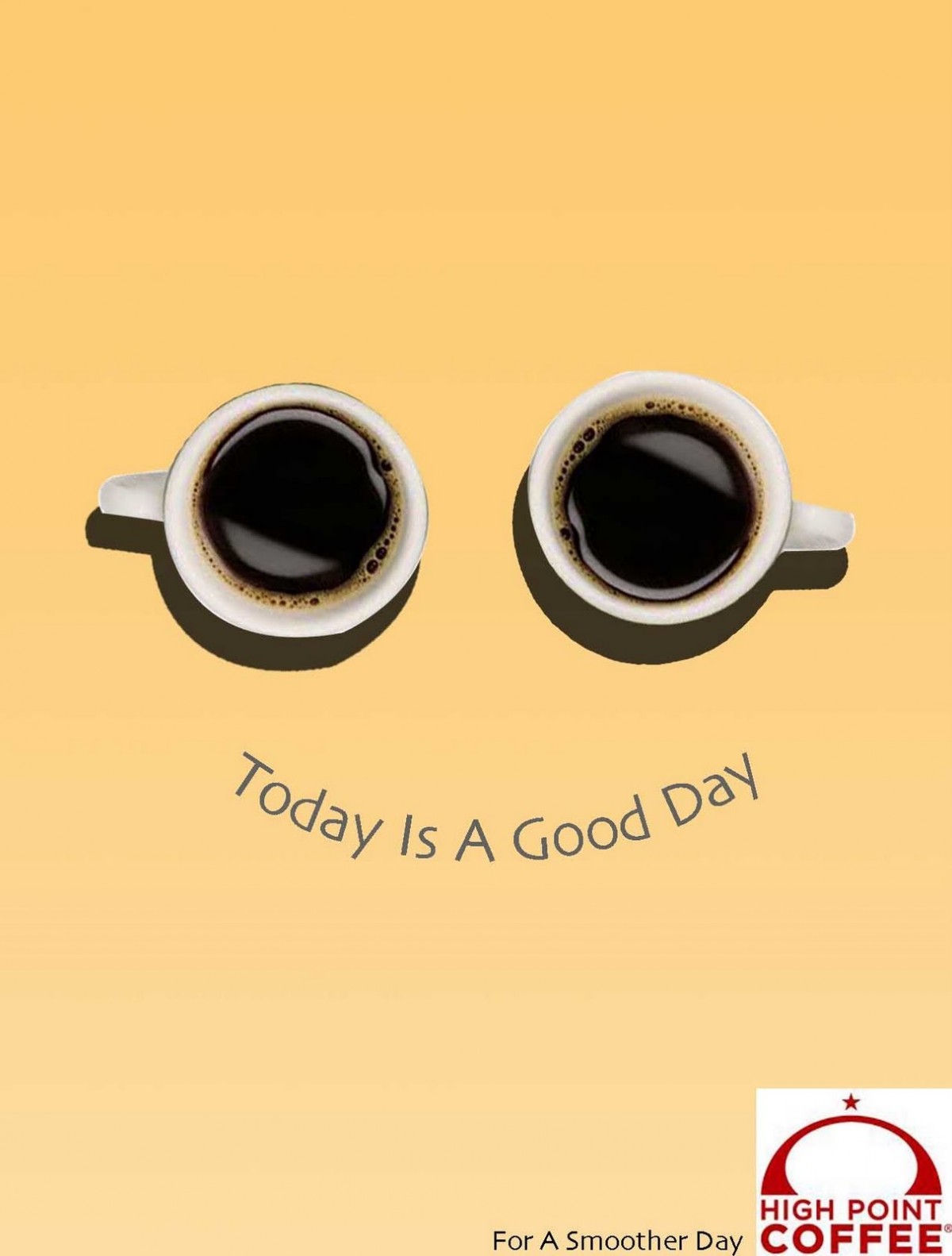 &quot;Today is a good day&quot; | High Point Coffee
